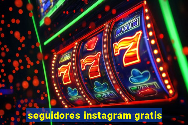 seguidores instagram gratis